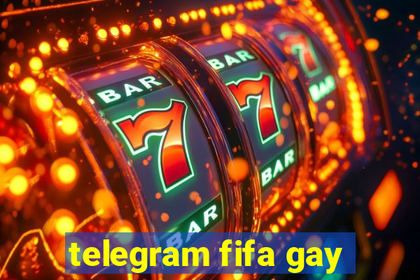 telegram fifa gay